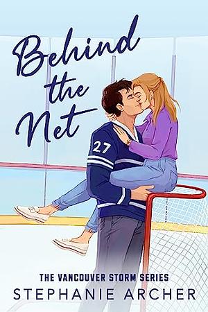 Behind the Net by Stephanie Archer