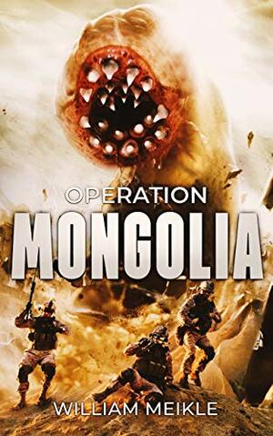 Operation Mongolia by William Meikle