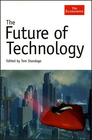 The Future Of Technology by Tom Standage