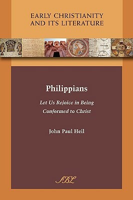 Philippians: Let Us Rejoice in Being Conformed to Christ by Henning Graf Reventlow, John Paul Heil