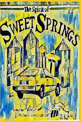 The Spirit of Sweet Springs by David Woods