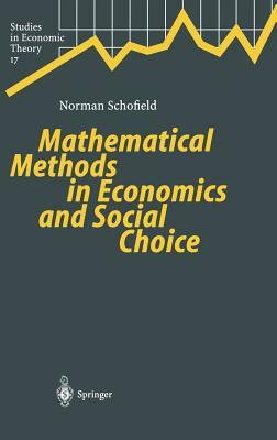 Mathematical Methods in Economics and Social Choice by Norman Schofield