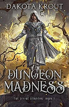 Dungeon Madness by Dakota Krout