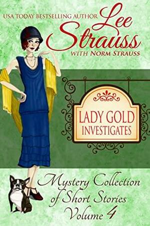 Lady Gold Investigates, Vol. 4 by Norm Strauss, Lee Strauss