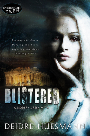 Blistered by Deidre Huesmann