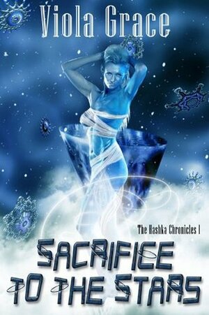 Sacrifice to the Stars by Viola Grace