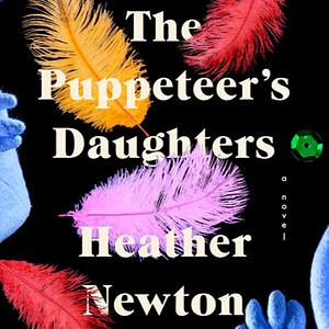 The Puppeteer's Daughters by Heather Newton