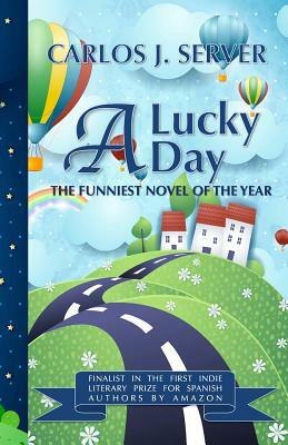 A Lucky Day by Carlos J. Server