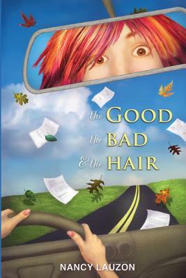 The Good The Bad and The Hair by Nancy Lauzon