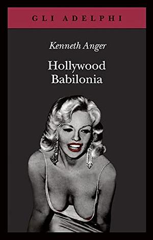 Hollywood Babilonia by Kenneth Anger