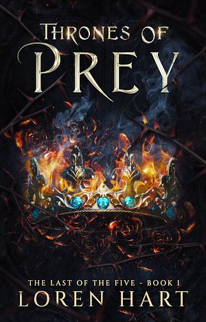 Thrones of Prey by Loren Hart