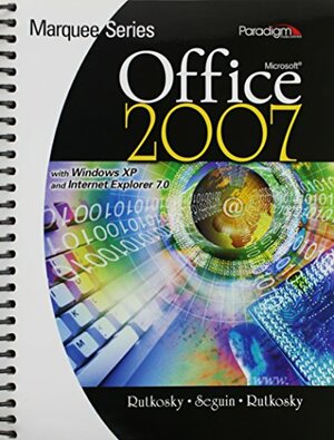 Microsoft Office 2007 by Nita Hewitt Rutkosky, Denise Seguin, Audrey Rutkosky Roggenkamp