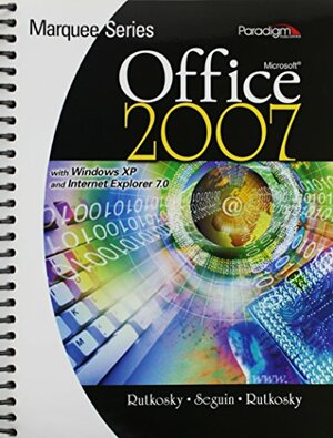 Microsoft Office 2007 by Audrey Rutkosky Roggenkamp, Denise Seguin, Nita Hewitt Rutkosky