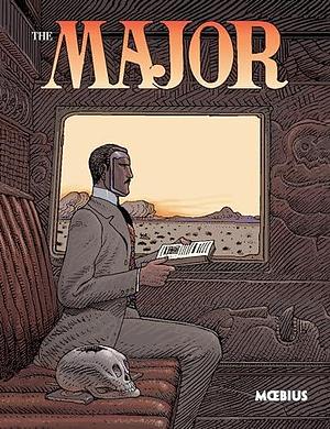 Moebius Library: The Major by Diana Schutz, Mœbius