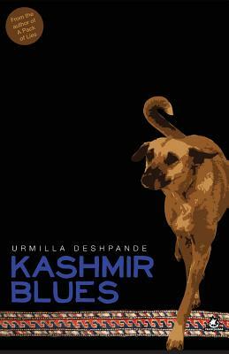 Kashmir Blues by Urmilla Deshpande