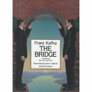 The Bridge by Henri Galeron, Willa Muir, Edwin Muir, Franz Kafka