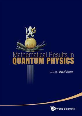 Mathematical Results in Quantum Physics - Proceedings of the Qmath11 (with DVD-Rom) [With DVD ROM] by 