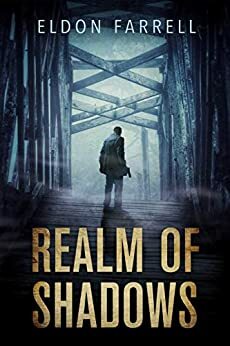 Realm of Shadows by Eldon Farrell