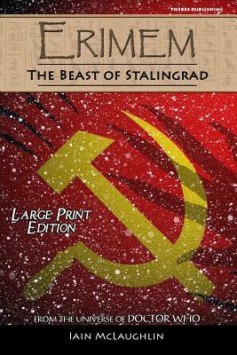 Erimem - The Beast of Stalingrad: Large Print Edition by Claire Bartlett, Iain McLaughlin