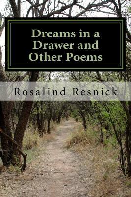 Dreams in a Drawer and Other Poems by Rosalind Resnick