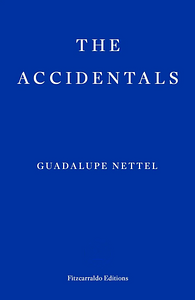 The Accidentals by Guadalupe Nettel