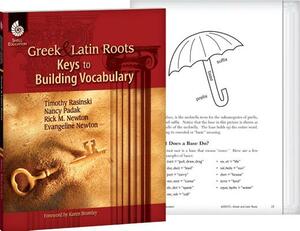 Greek and Latin Roots: Keys to Building Vocabulary: Keys to Building Vocabulary by Timothy Rasinski, Rick M. Newton, Nancy Padak