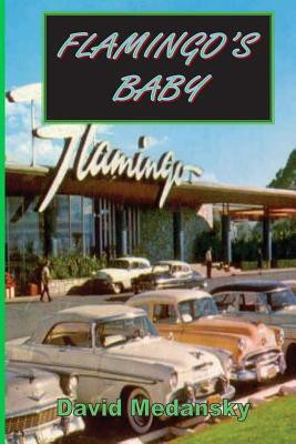 Flamingo's Baby (Second Edition) by David Medansky
