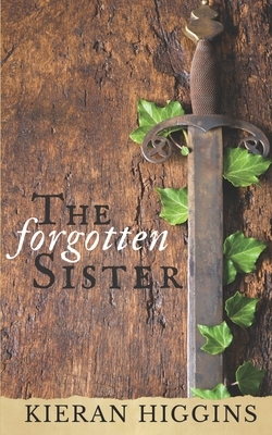 The Forgotten Sister by Kieran Higgins