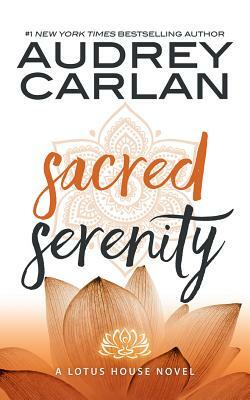 Sacred Serenity by Audrey Carlan