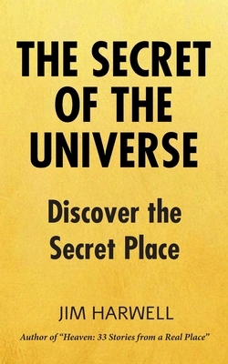 The Secret of the Universe by Jim Harwell