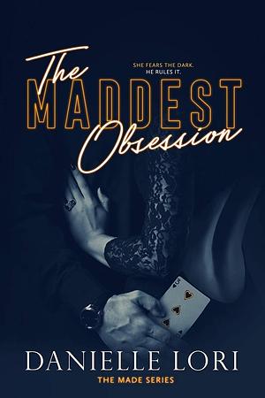 The Maddest Obsession by Danielle Lori