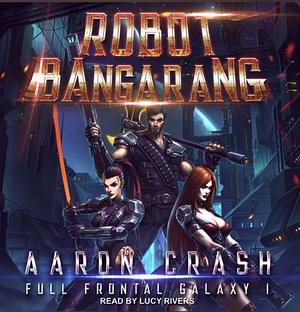 Robot Bangarang by Aaron Crash