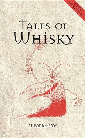 Tales of Whisky (Luath Storyteller) by Stuart McHardy