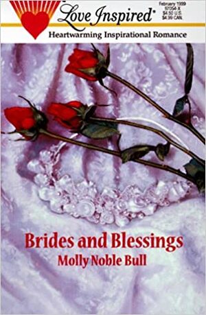 Brides And Blessings by Molly Noble Bull