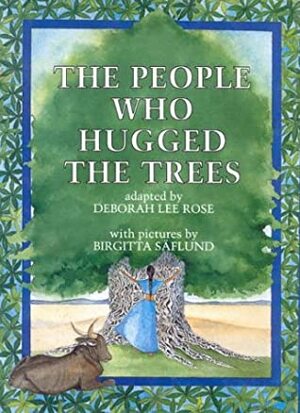 The People Who Hugged the Trees by Birgitta Saflund, Erik Christian Haugaard