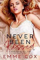 Never Been Kissed: A Forbidden First Time Age Gap Short by Emme Cox, Emme Cox