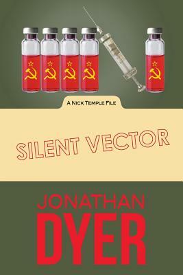 Silent Vector: A Nick Temple File by Jonathan Dyer