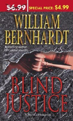 Blind Justice: A Novel of Suspense by William Bernhardt