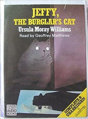 Jeffy, the Burglar's Cat by Ursula Moray Williams