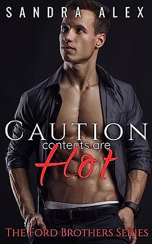 Caution Contents are Hot by Sandra Alex