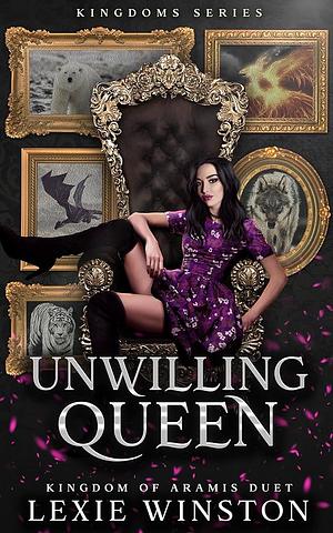 Unwilling Queen by Lexie Winston