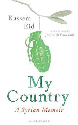 My Country: A Syrian Memoir by Kassem Eid