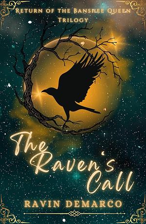 The Raven's Call by Ravin DeMarco