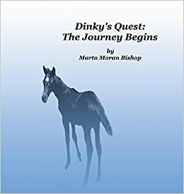 Dinky's Quest: The Journey Begins by Marta Moran Bishop