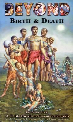 Beyond Birth and Death by A. C. Bhaktivedanta Swami Prabhupada