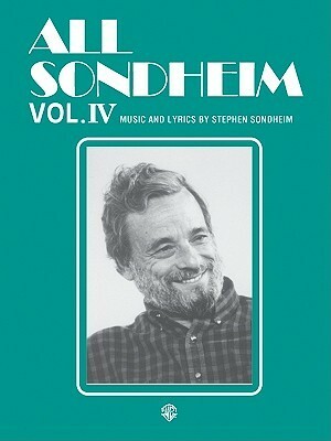 All Sondheim, Vol 4: Piano/Vocal/Chords by Stephen Sondheim