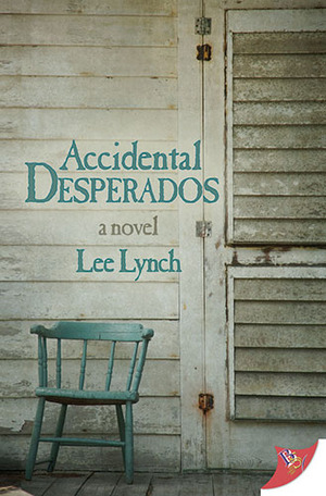 Accidental Desperados by Lee Lynch