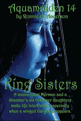 Aquamaiden 14: King Sisters by Ronnie G. Anderson