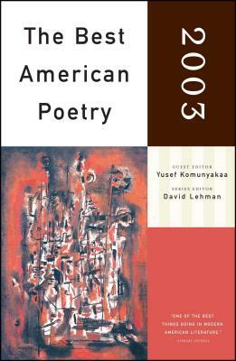 The Best American Poetry 2003: Series Editor David Lehman by Yusef Komunyakaa
