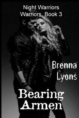 Bearing Armen: Includes: The Warrior's Man AND Damsel in Distress by Brenna Lyons